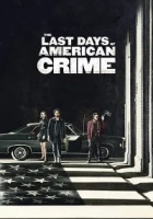 The Last Days of American Crime 2020 Poster