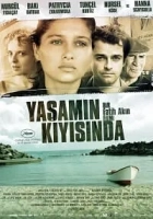 Yaşamın Kıyısında 2007 Poster