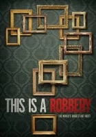 This is a Robbery: The World’s Biggest Art Heist 2021 Poster