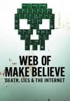 Web of Make Believe: Death, Lies and the Internet 2022 Poster