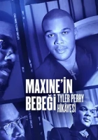 Maxine'in Bebeği: Tyler Perry Hikayesi 2023 Poster