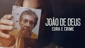 João de Deus: Cura e Crime 1. Sezon 4. Bölüm Banner