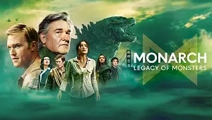 Monarch: Legacy of Monsters 1. Sezon 2. Bölüm Banner