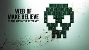 Web of Make Believe: Death, Lies and the Internet 1. Sezon 5. Bölüm Banner