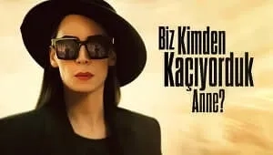 Biz Kimden Kaçıyorduk Anne? 1. Sezon 6. Bölüm Banner