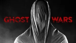 Ghost Wars 1. Sezon 8. Bölüm Banner