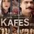 Kafes Small Poster