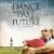 Dance the Past Into The Future Small Poster